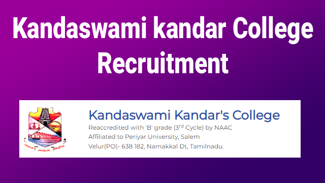 Kandaswami Kandar College Recruitment 2022