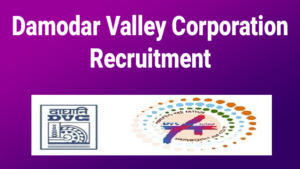 Damodar Valley Corporation Recruitment 