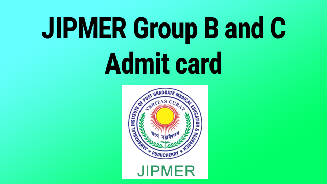 JIPMER Group B and C Admit card 2022