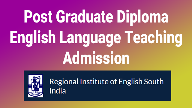 Regional Institute of English South India Admission 2022