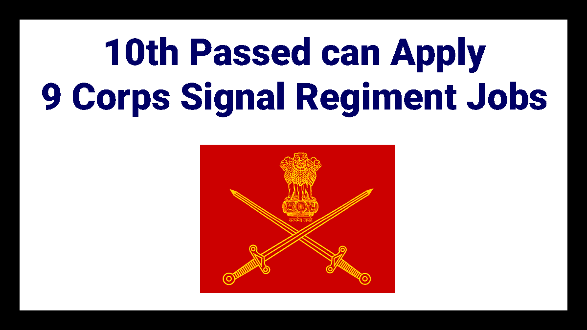 9 Corps Signal Regiment Recruitment 2022