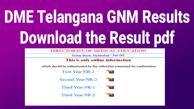 Telangana GNM Results 2022 TS BEGNM 1st, 2nd, 3rd Year result www.dme.telangana.gov.in