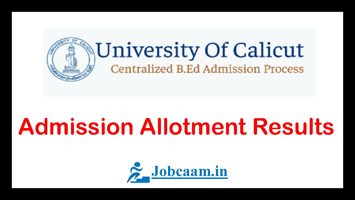 Calicut University B.ed 1st Allotment 2022